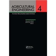 Agricultural Engineering, Volume 4: Power, processing and systems