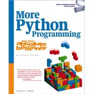 More Python Programming for the Absolute Beginner