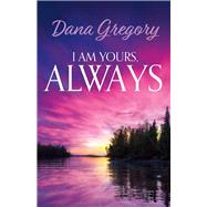 I Am Yours, Always