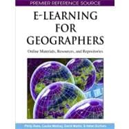 E-Learning for Geographers: Online Materials, Resources and Repositories