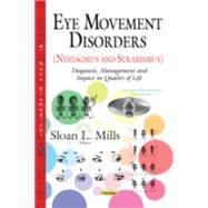 Eye Movement Disorders Nystagmus and Strabismus: Diagnosis, Management and Impact on Quality of Life