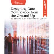 Designing Data Governance from the Ground Up