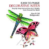 Easy-to-Make Decorative Kites Step-by-Step Instructions for Nine Models from Around the World