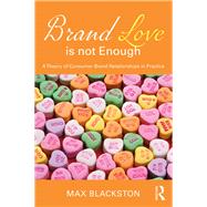 Brand Love is not Enough