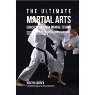 The Ultimate Martial Arts Coach's Nutrition Manual to Rmr