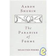 Paradise of Forms : New and Selected Poems