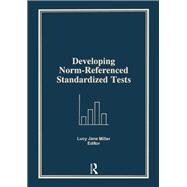 Developing Norm-Referenced Standardized Tests