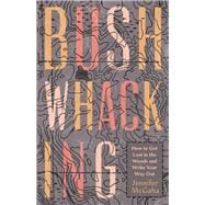 Bushwhacking book cover, ISBN 9781595349811