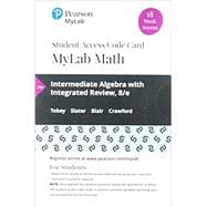 MyLab Math with Pearson eText -- 18 Week Standalone Access Card -- for Intermediate Algebra with Integrated Review
