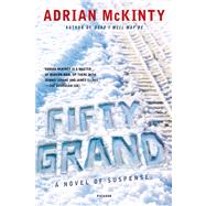 Fifty Grand A Novel of Suspense