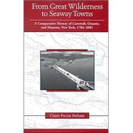 From Great Wilderness to Seaway Towns