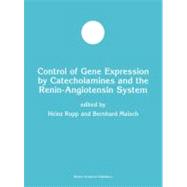 Control of Gene Expression by Catecholamines and the Renin-Angiotensin System