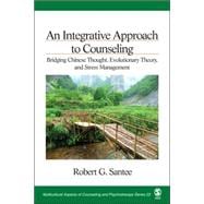 An Integrative Approach to Counseling; Bridging Chinese Thought, Evolutionary Theory, and Stress Management