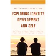 Exploring Identity Development and Self Teaching Universal Themes Through Young Adult Novels