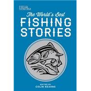 Field & Stream: The World's Best Fishing Stories