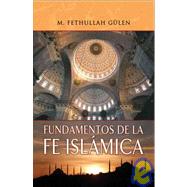 Fundamentos De La Fe Islamica / Essentials of the Islamic Faith 2000