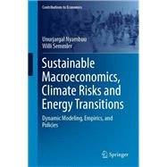 Sustainable Macroeconomics, Climate Risks and Energy Transitions