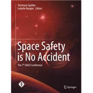 Space Safety Is No Accident