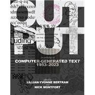 Output An Anthology of Computer-Generated Text, 1953–2023
