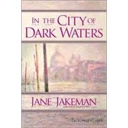 In The City of Dark Waters