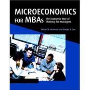 Microeconomics for MBAs: The Economic Way of Thinking for Managers