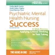 Psychiatric Mental Health Nursing Success: A Q&A Review Applying Critical Thinking to Test Taking