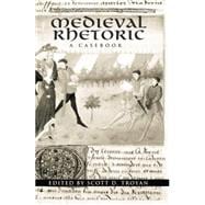Medieval Rhetoric: A Casebook