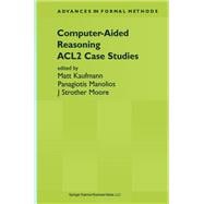 Computer-Aided Reasoning : ACL2 Case Studies