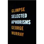 Glimpse Selected Aphorisms
