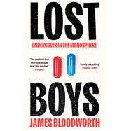 Lost Boys  Undercover Adventures in the Manosphere
