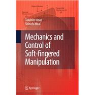 Mechanics and Control of Soft-fingered Manipulation