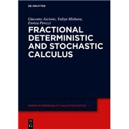 Fractional Deterministic and Stochastic Calculus