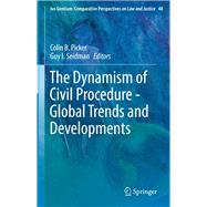 The Dynamism of Civil Procedure - Global Trends and Developments