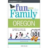 Oregon : Hundreds of Ideas for Day Trips with the Kids