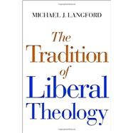 The Tradition of Liberal Theology