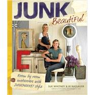 Junk Beautiful : Room by Room Makeovers with Junkmarket Style