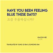 Have You Been Feeling Blue These Days?