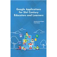 Google Applications for 21st Century Educators and Learners