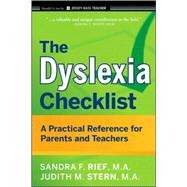 The Dyslexia Checklist A Practical Reference for Parents and Teachers