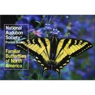 National Audubon Society Pocket Guide: Familiar Butterflies of North America