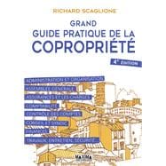 Grand guide pratique de la copropriété - 4e éd.