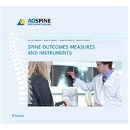 Spine Outcomes Measures and Instruments: Measures and Instruments