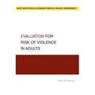 Evaluation for Risk of Violence in Adults