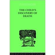 The Child's Discovery of Death: A STUDY in CHILD PSYCHOLOGY
