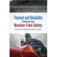 Thermal and Reliability Criteria for Nuclear Fuel Safety