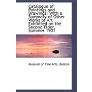 Catalogue of Paintings and Drawings : With a Summary of Other Works of Art Exhibited on the Second Fl