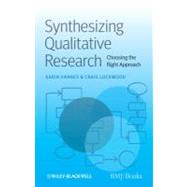 Synthesising Qualitative Research : Choosing the Right Approach