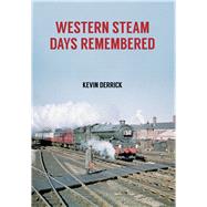 Western Steam Days Remembered