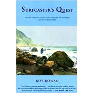 Surfcaster's Quest : Seeking Stripers, Blues, and Solitude at the Edge of the Surging Sea
