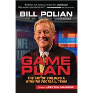 The Game Plan The Art of Building a Winning Football Team